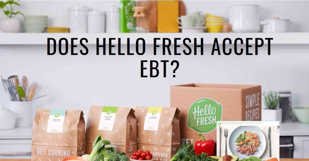 does hello fresh accept ebt payments for meal delivery kits