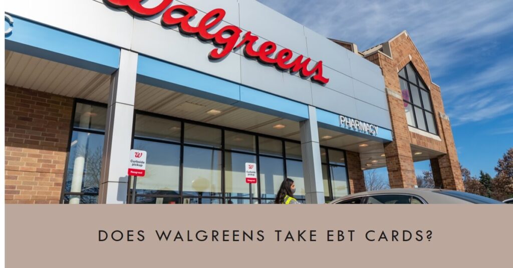 does walgreens take ebt cards