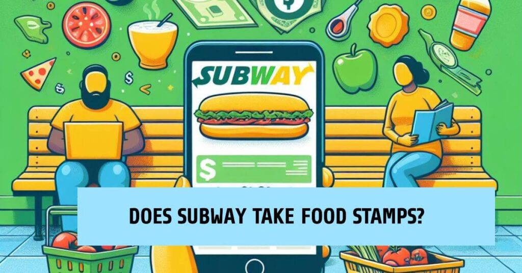 does subway take food stamps